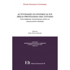 ACTIVIDADES ECONÓMICAS EN ÁREAS PROTEGIDAS DEL ESTADO Los parques nacionales ante la legislación minera 